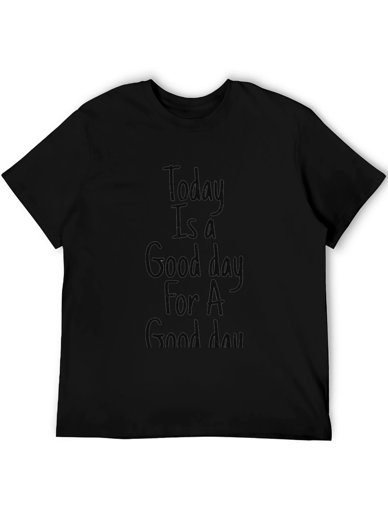 Good Day Graphic T-Shirt - Unisex Crew Neck