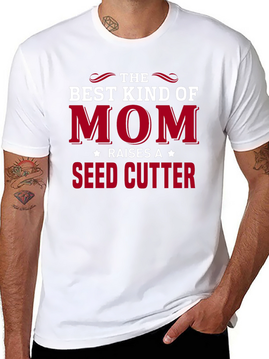 Best Kind of Mom Seed Cutter T-Shirt