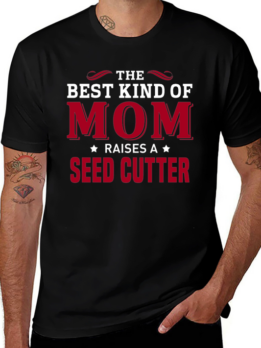 Best Kind of Mom Seed Cutter T-Shirt