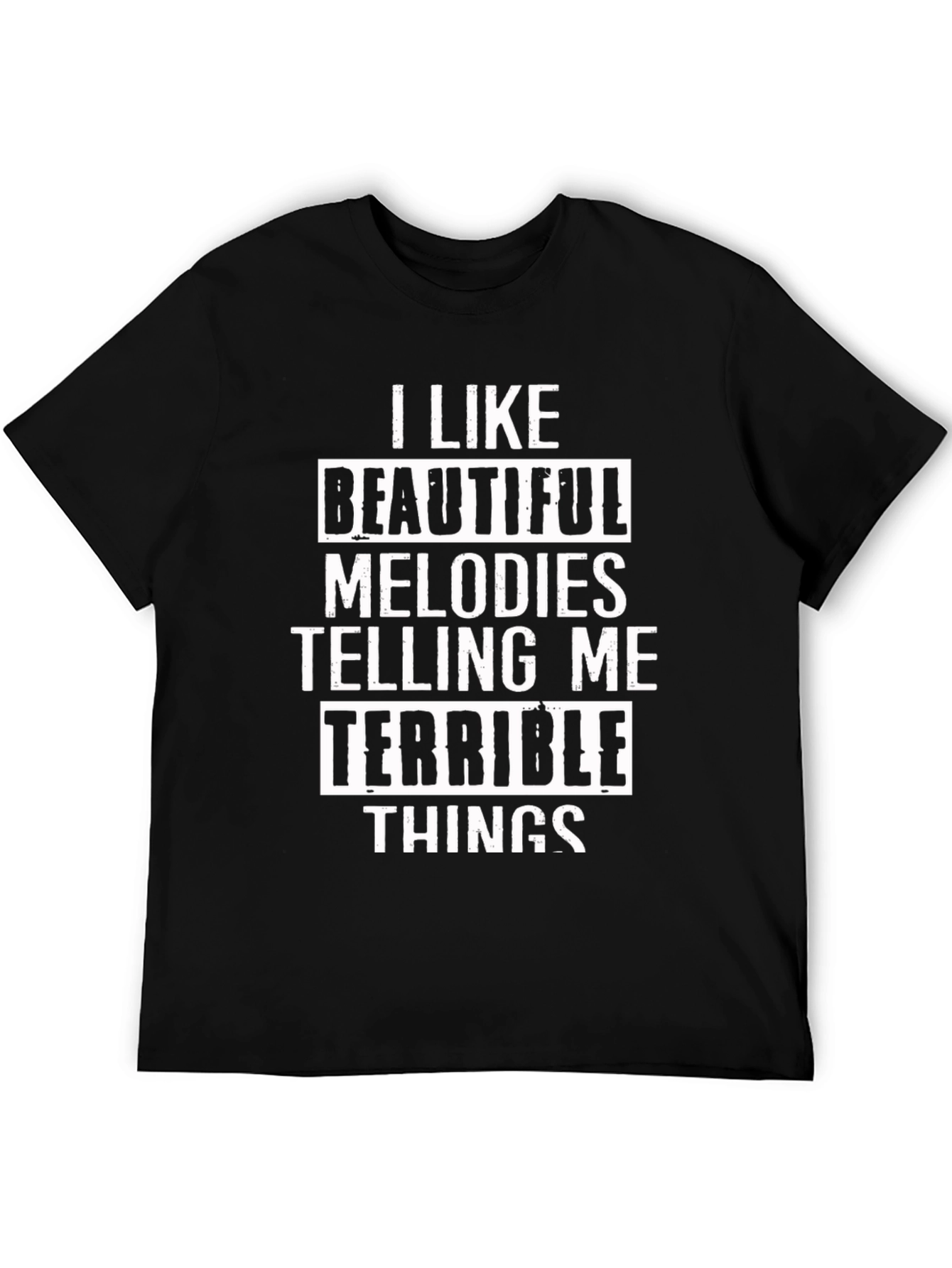 I Like Beautiful Melodies T-Shirt