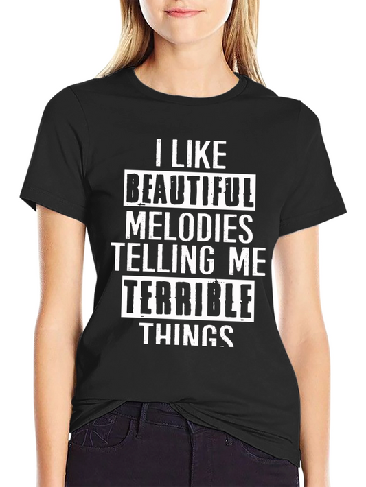 I Like Beautiful Melodies T-Shirt