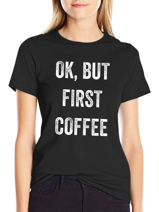 Ok But First Coffee Graphic Tee - Black