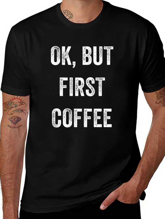 Ok But First Coffee Graphic Tee - Black