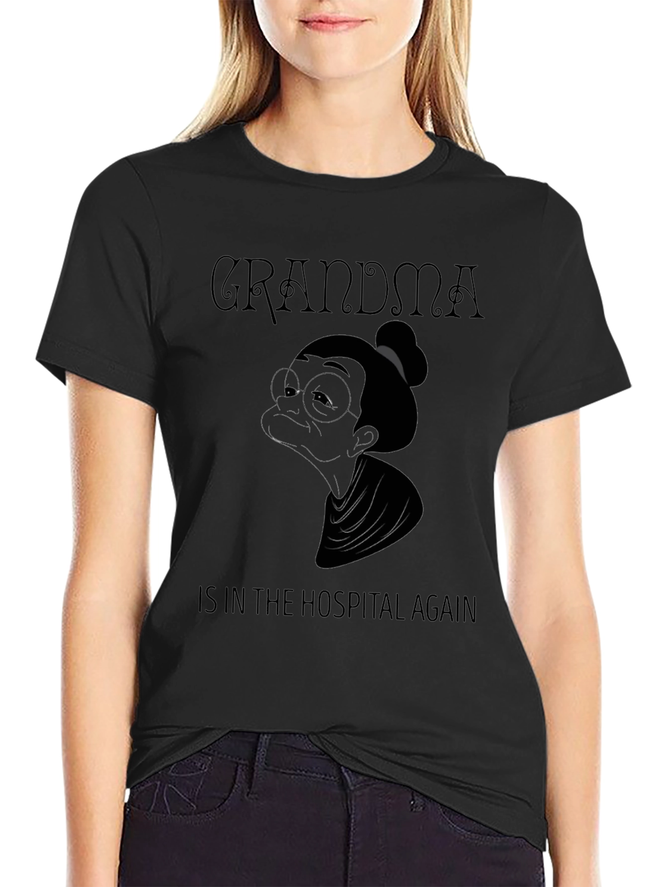 Grandma in the Hospital Again T-Shirt