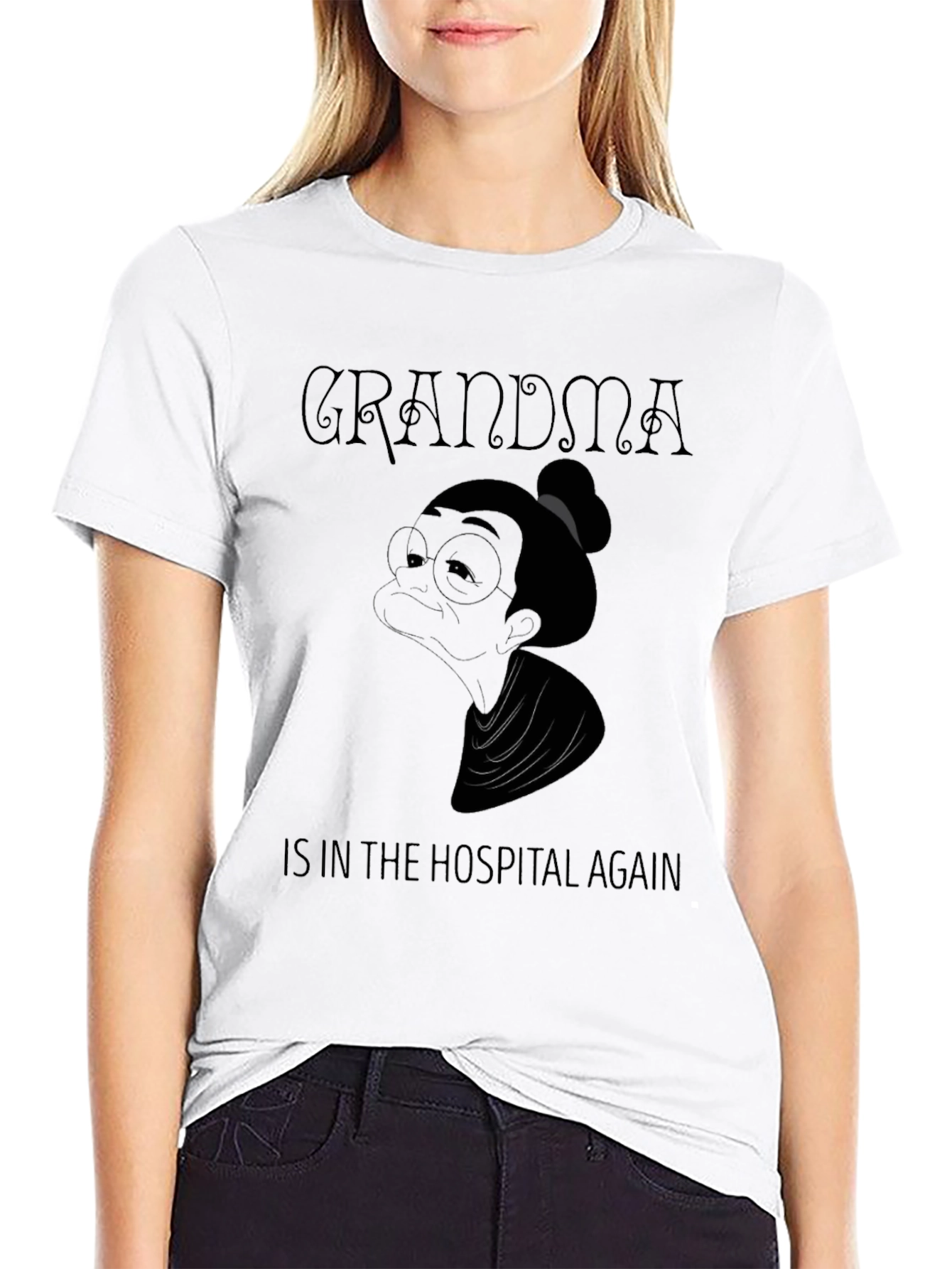 Grandma in the Hospital Again T-Shirt