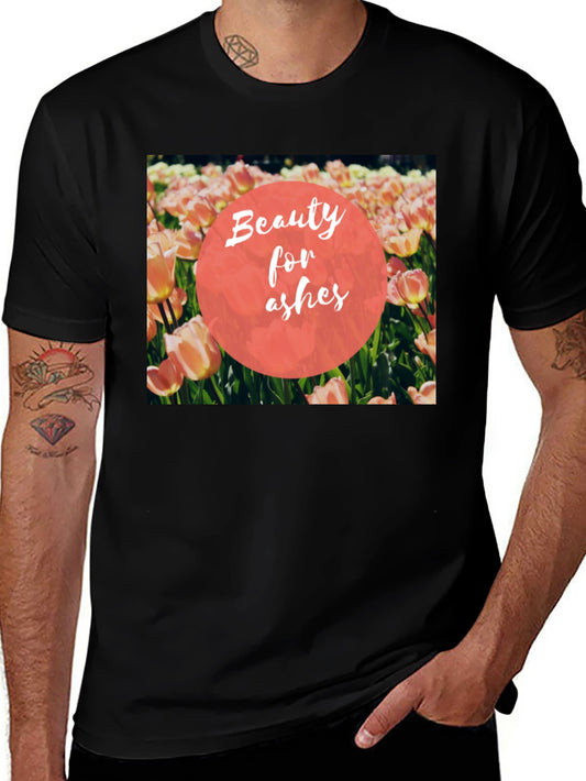 Beauty for Ashes T-Shirt