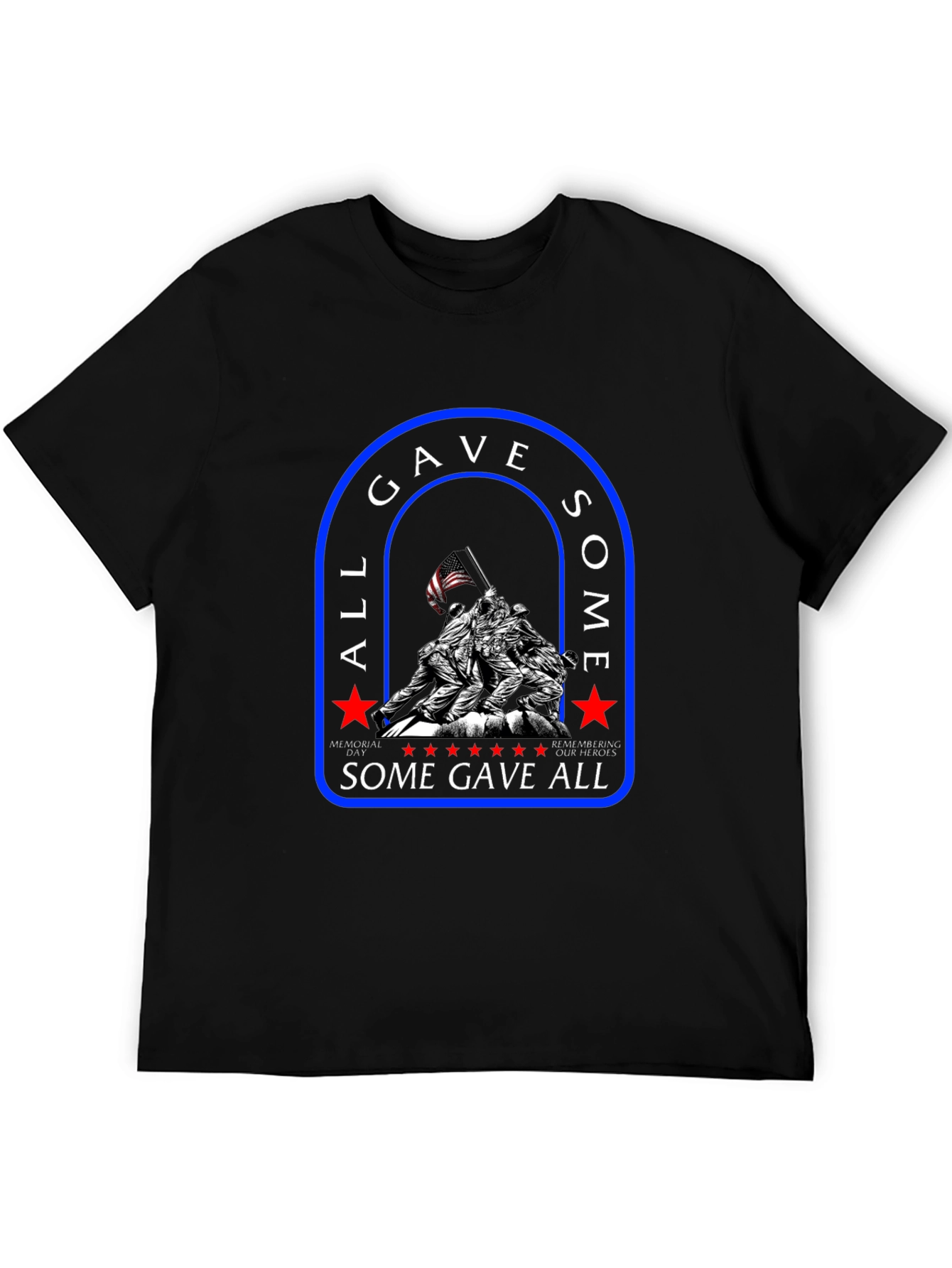 All Gave Some Some Gave All T-Shirt