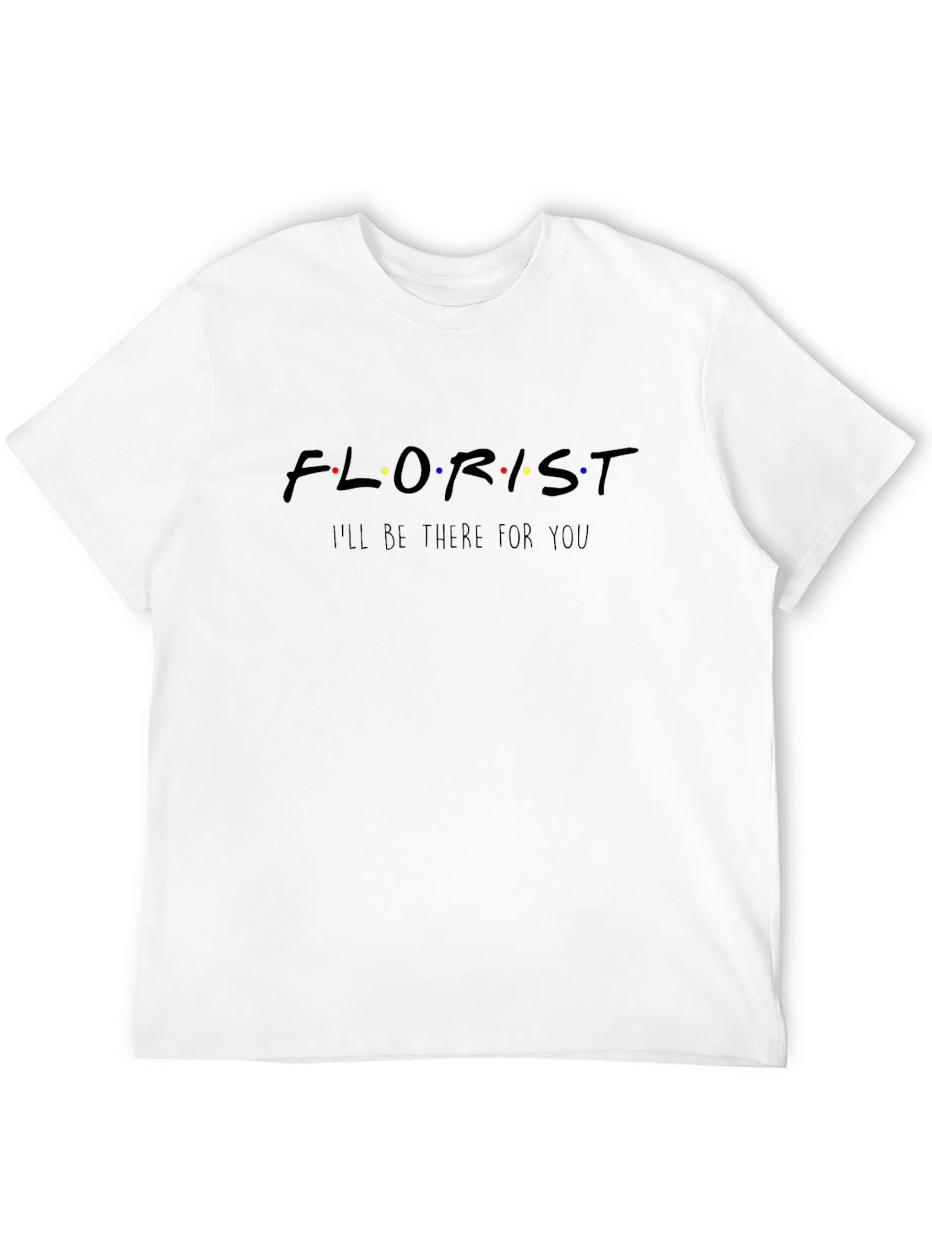 Florist Friends Inspired T-Shirt