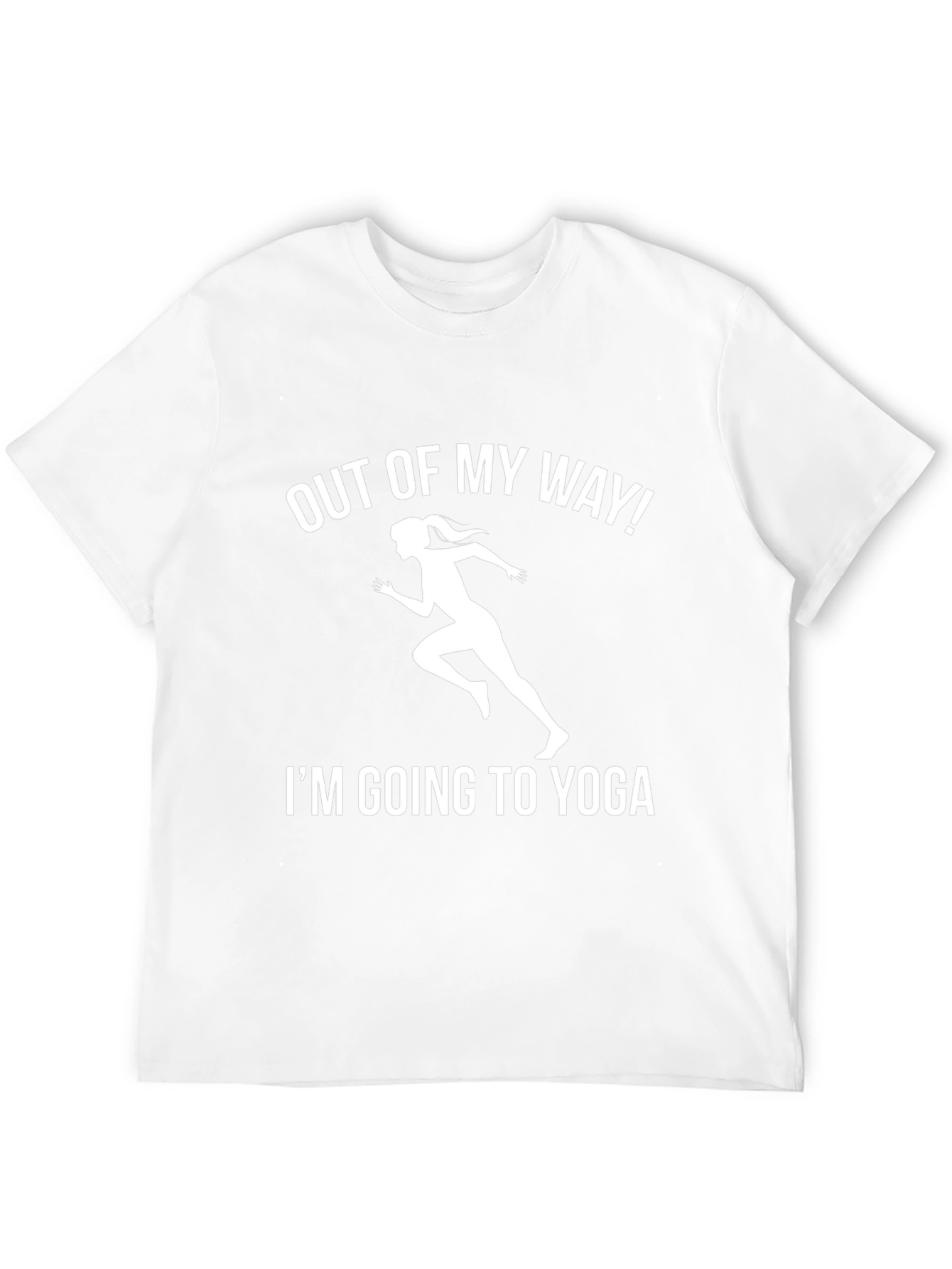 Funny Yoga T-Shirt - Out of My Way!