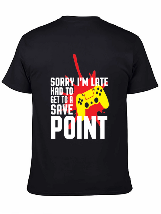 Gamer T-Shirt: Sorry Im Late Save Point Tee