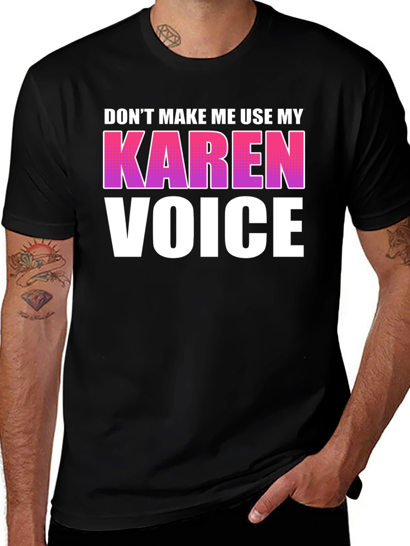 Dont Make Me Use My Karen Voice Graphic Tee