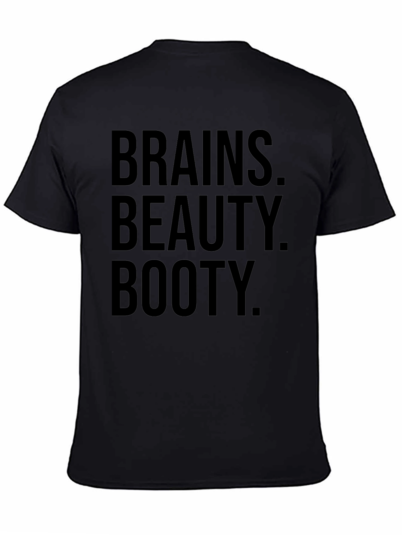 Brains Beauty Booty Graphic T-Shirt
