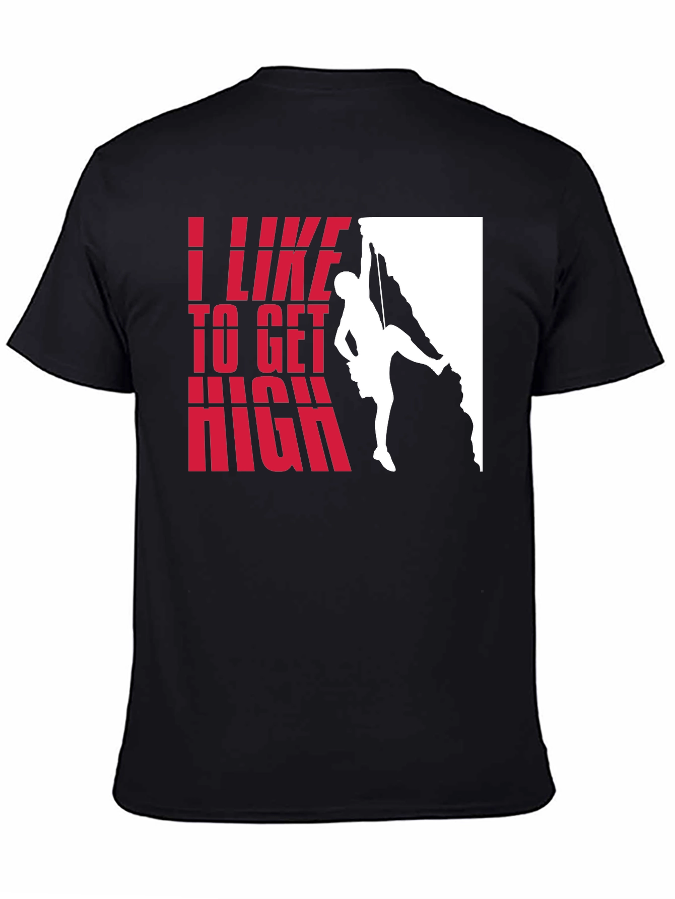 I Like to Get High Rock Climbing T-Shirt