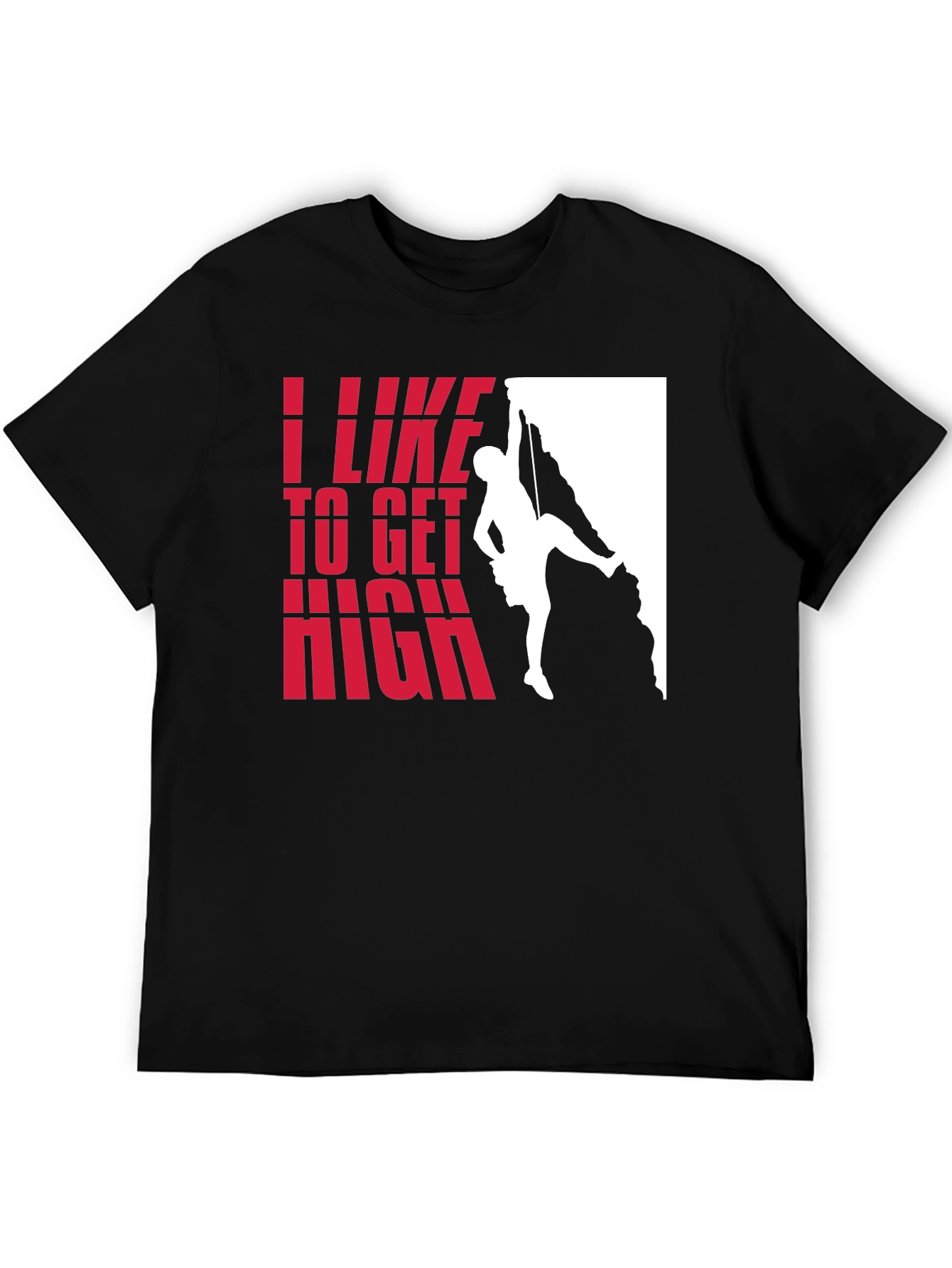 I Like to Get High Rock Climbing T-Shirt