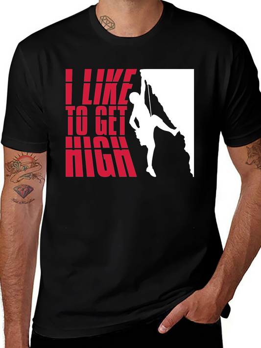 I Like to Get High Rock Climbing T-Shirt