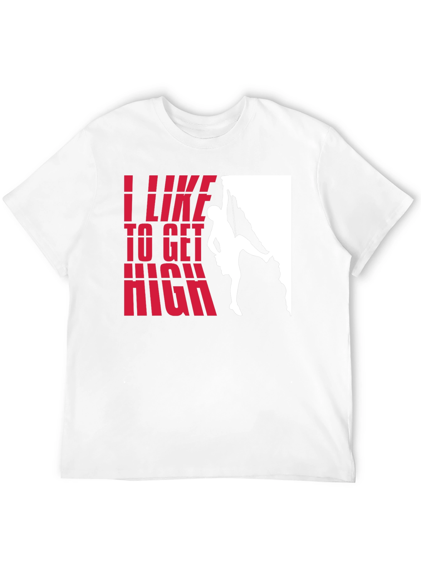 I Like to Get High Rock Climbing T-Shirt