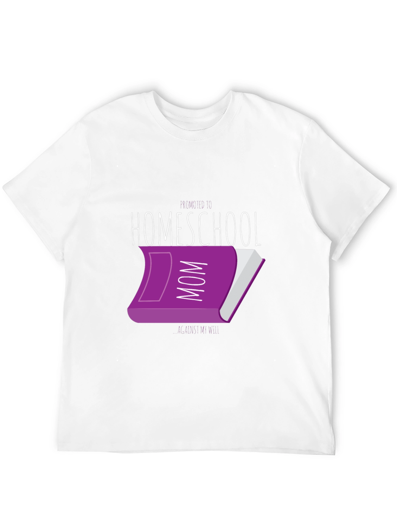 Homeschool Mom T-Shirt - Education Apparel