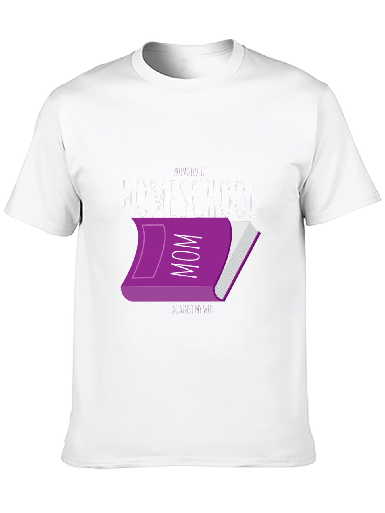 Homeschool Mom T-Shirt - Education Apparel