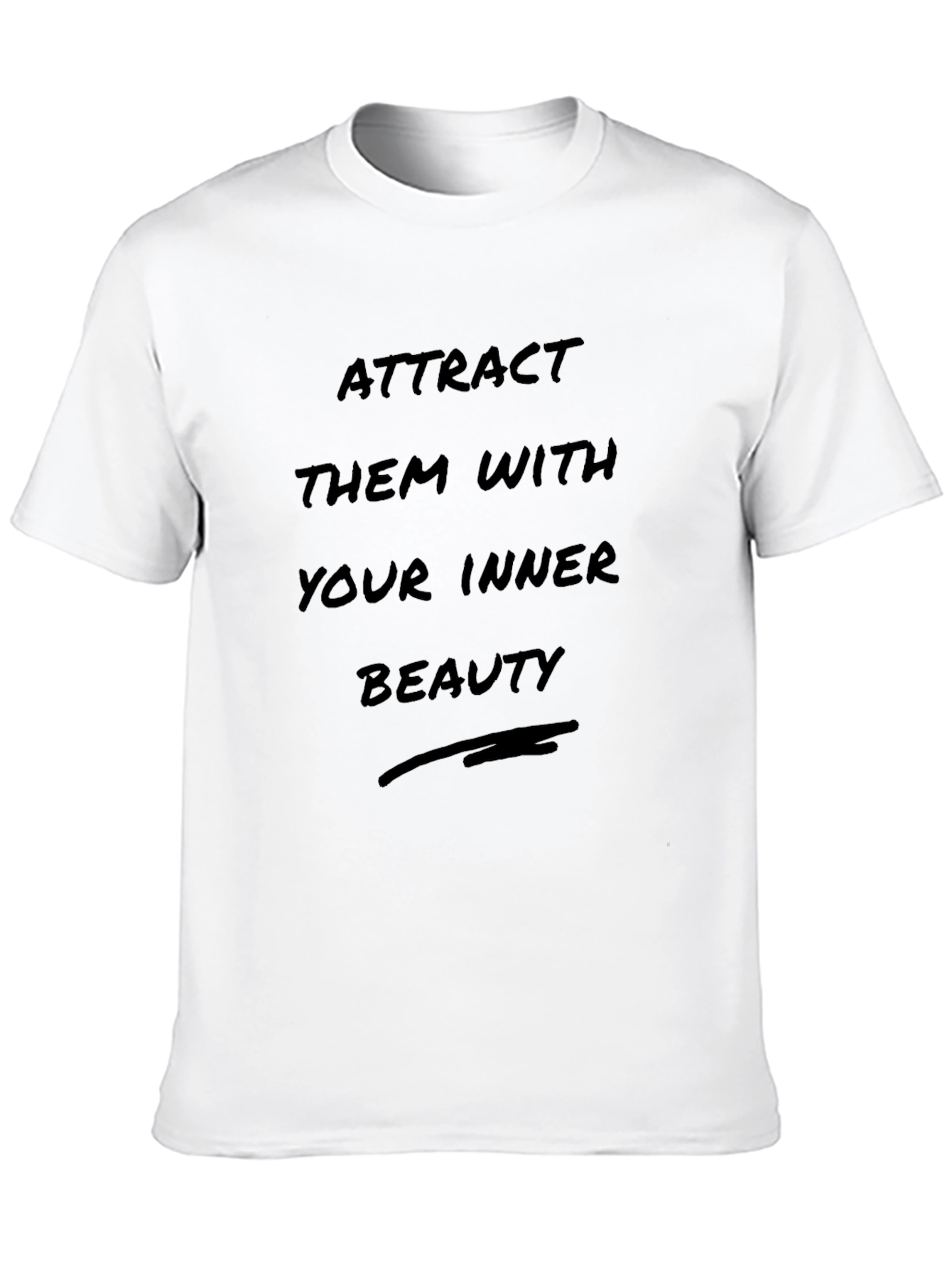 Attract Them With Your Inner Beauty T-Shirt