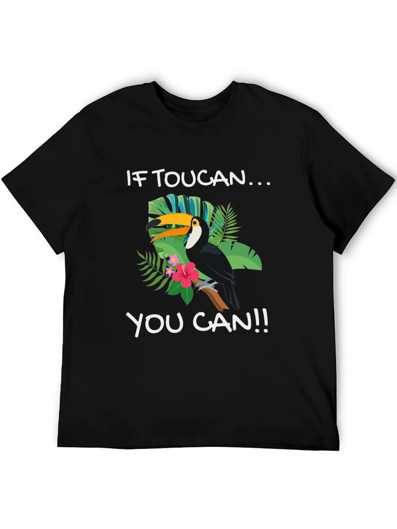 If Toucan You Can T-Shirt Black