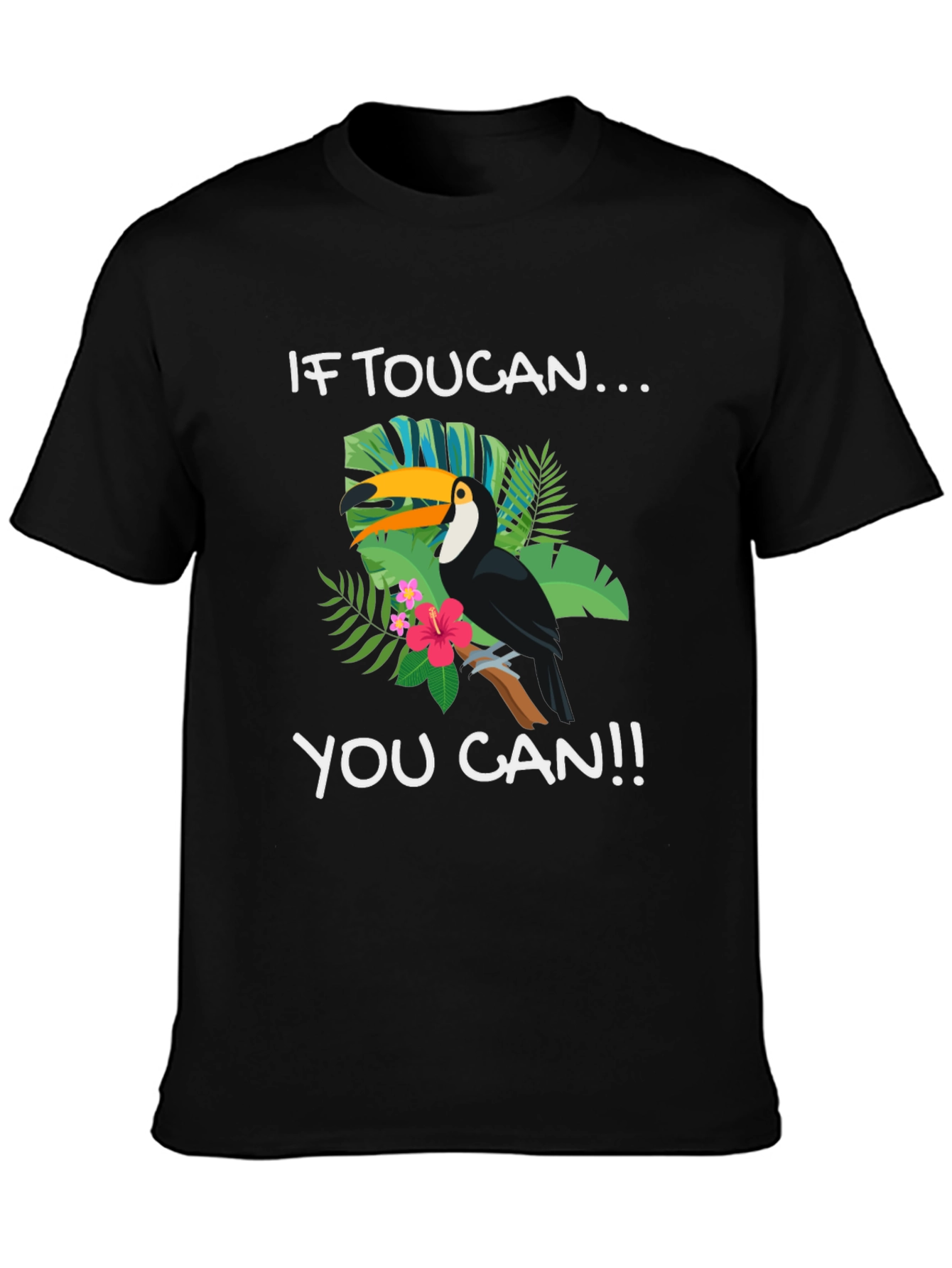 If Toucan You Can T-Shirt Black