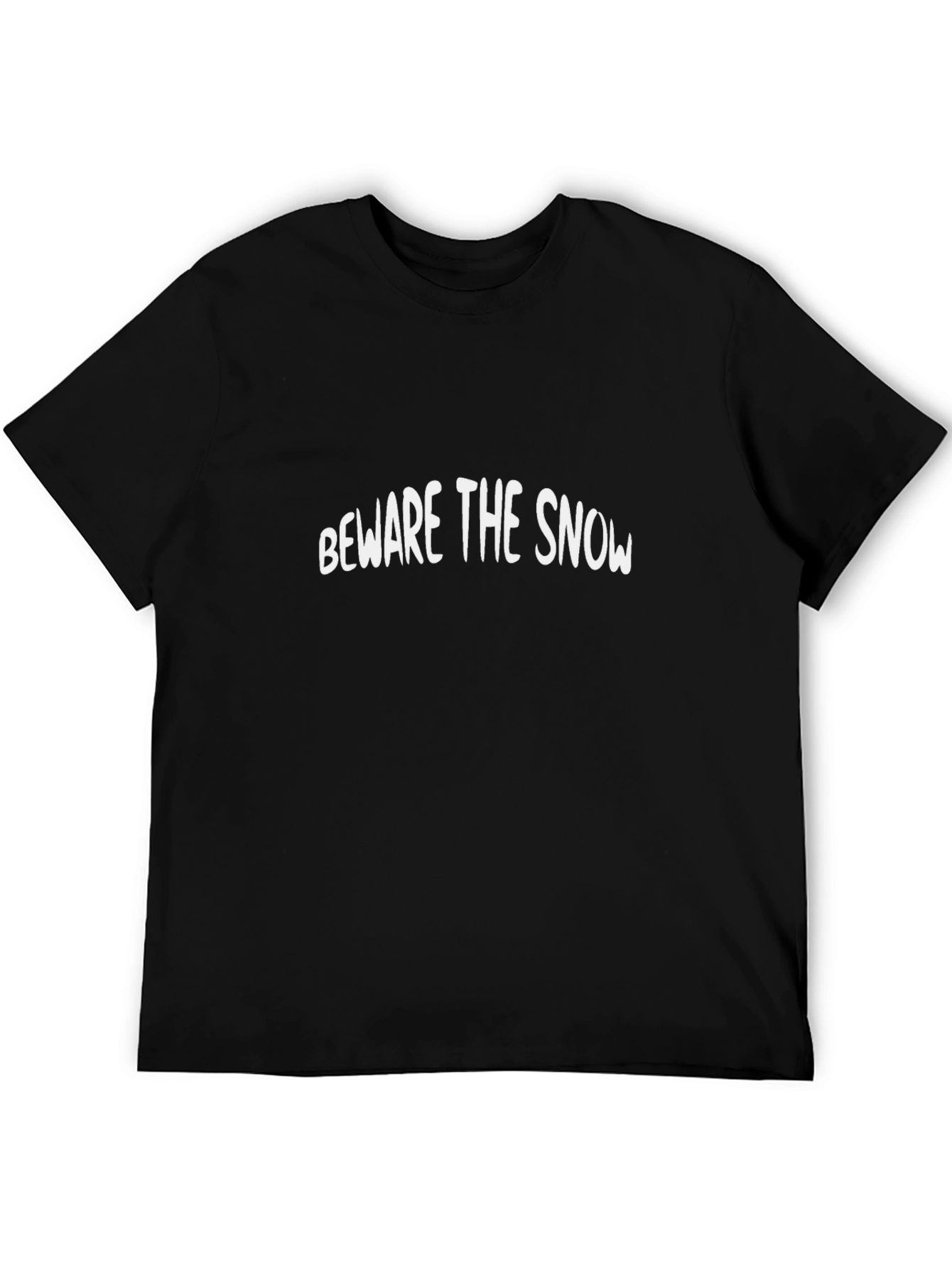 Beware The Snow Black Tee - Unique Graphic Print