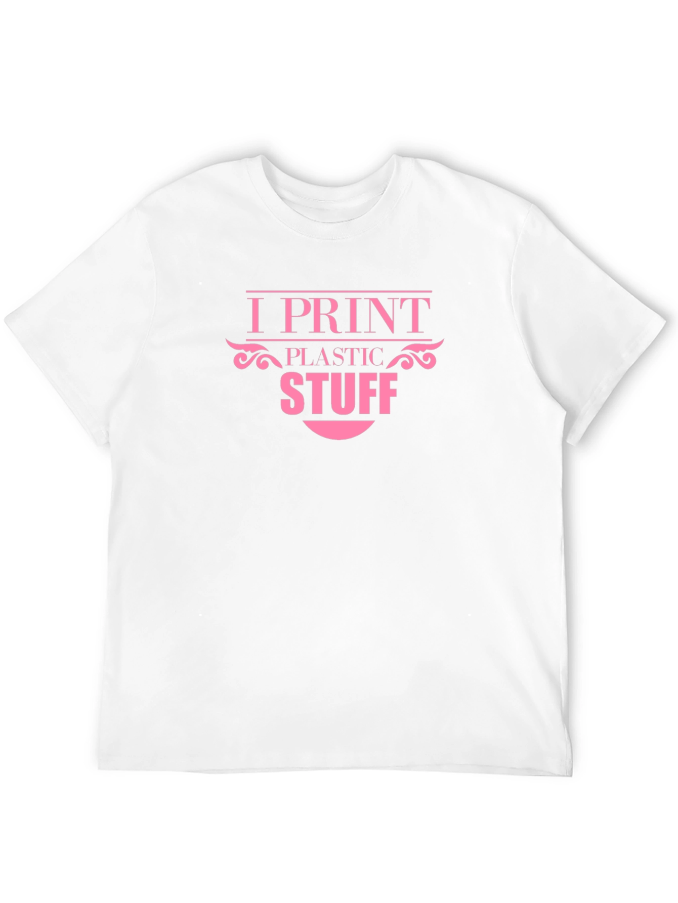 I Print Plastic Stuff - Novelty T-Shirt