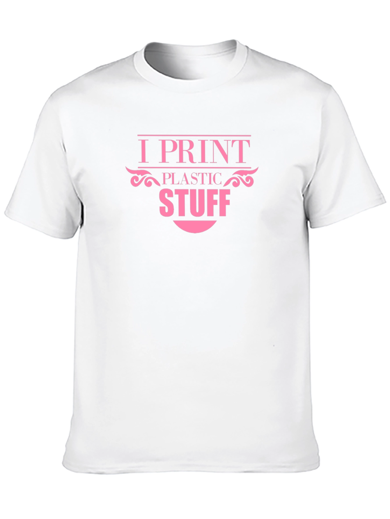 I Print Plastic Stuff - Novelty T-Shirt