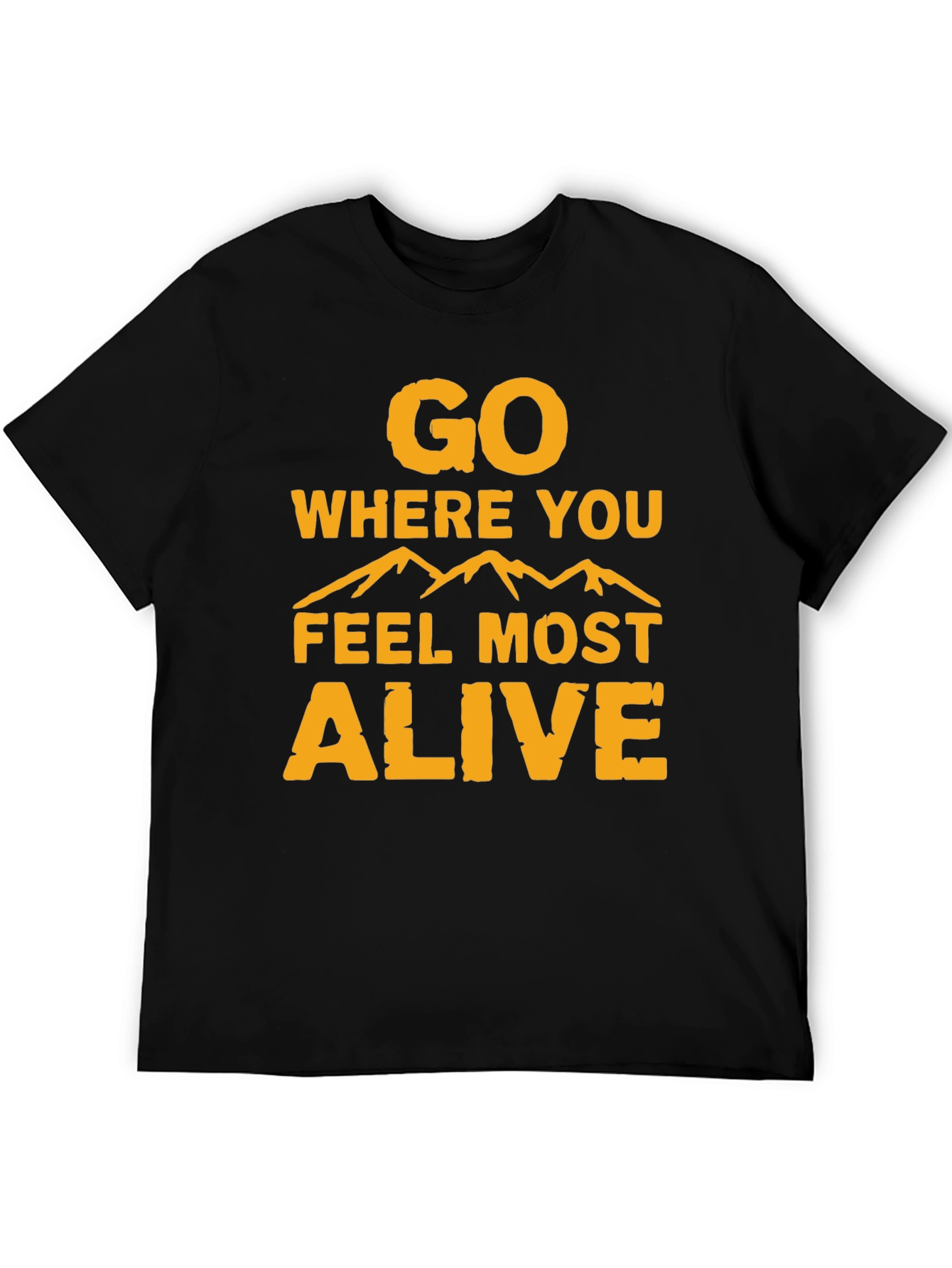Go Where You Feel Most Alive Graphic Tee