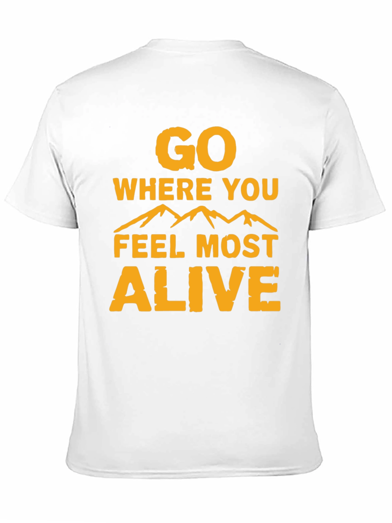 Go Where You Feel Most Alive Graphic Tee