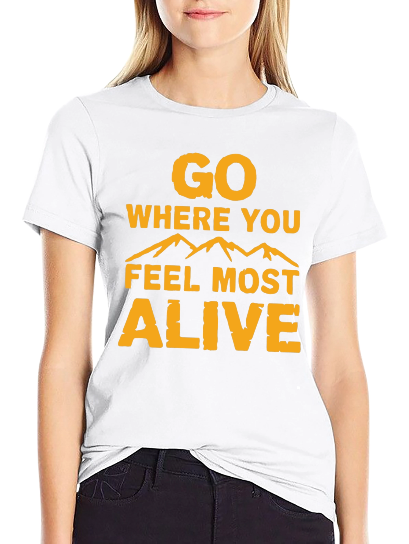 Go Where You Feel Most Alive Graphic Tee