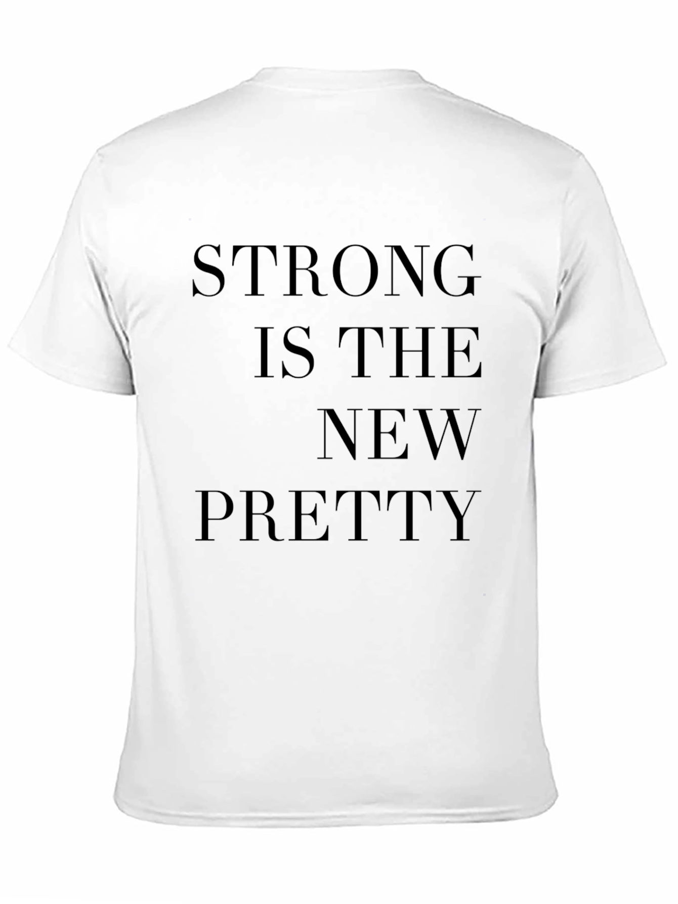 Strong is the New Pretty Graphic Tee