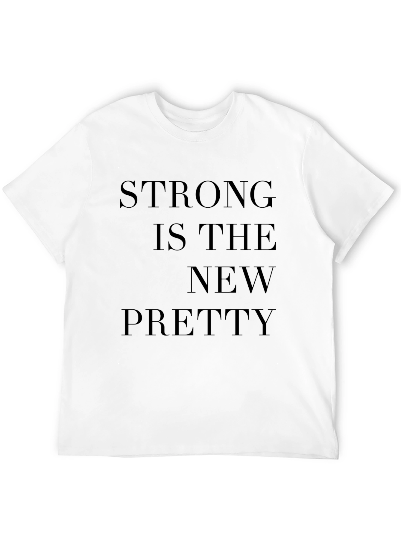 Strong is the New Pretty Graphic Tee