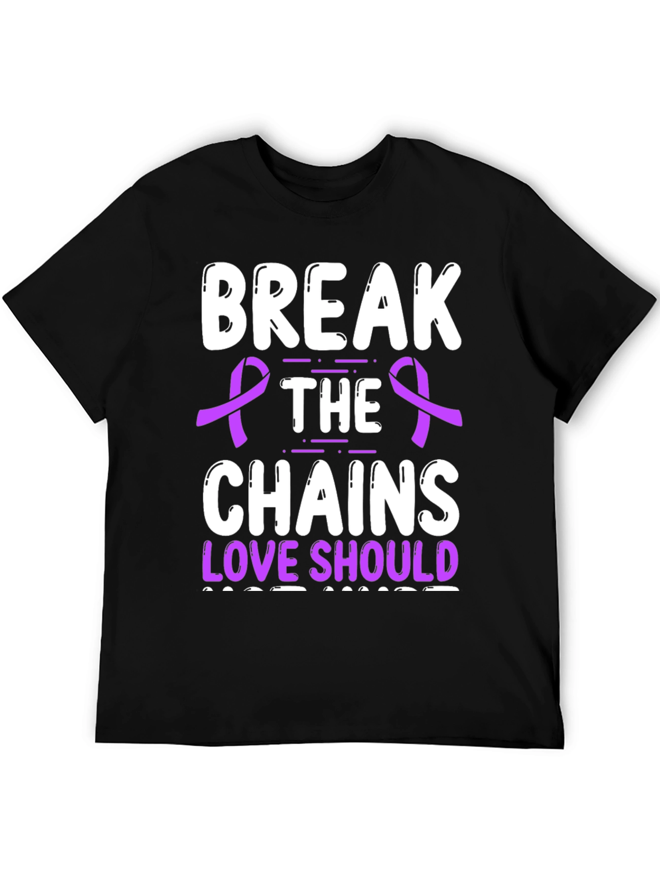 Break The Chains Love Should T-Shirt
