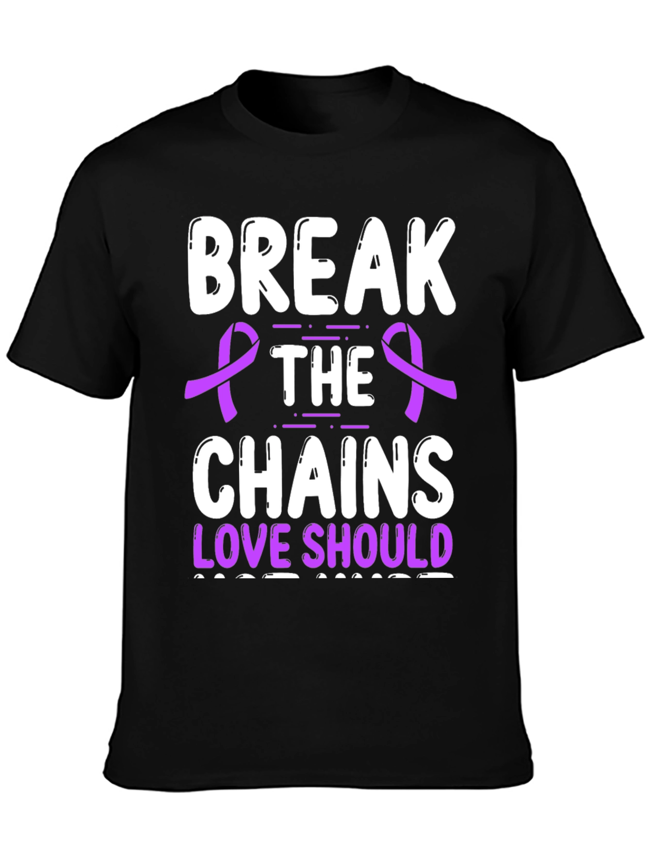 Break The Chains Love Should T-Shirt