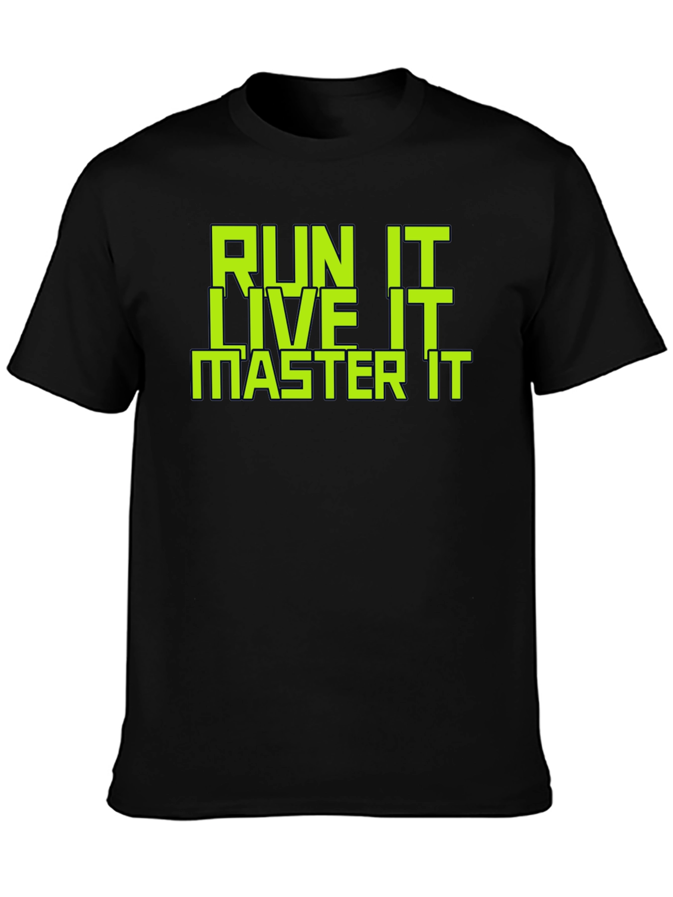 Run It Live It Master It Graphic T-Shirt