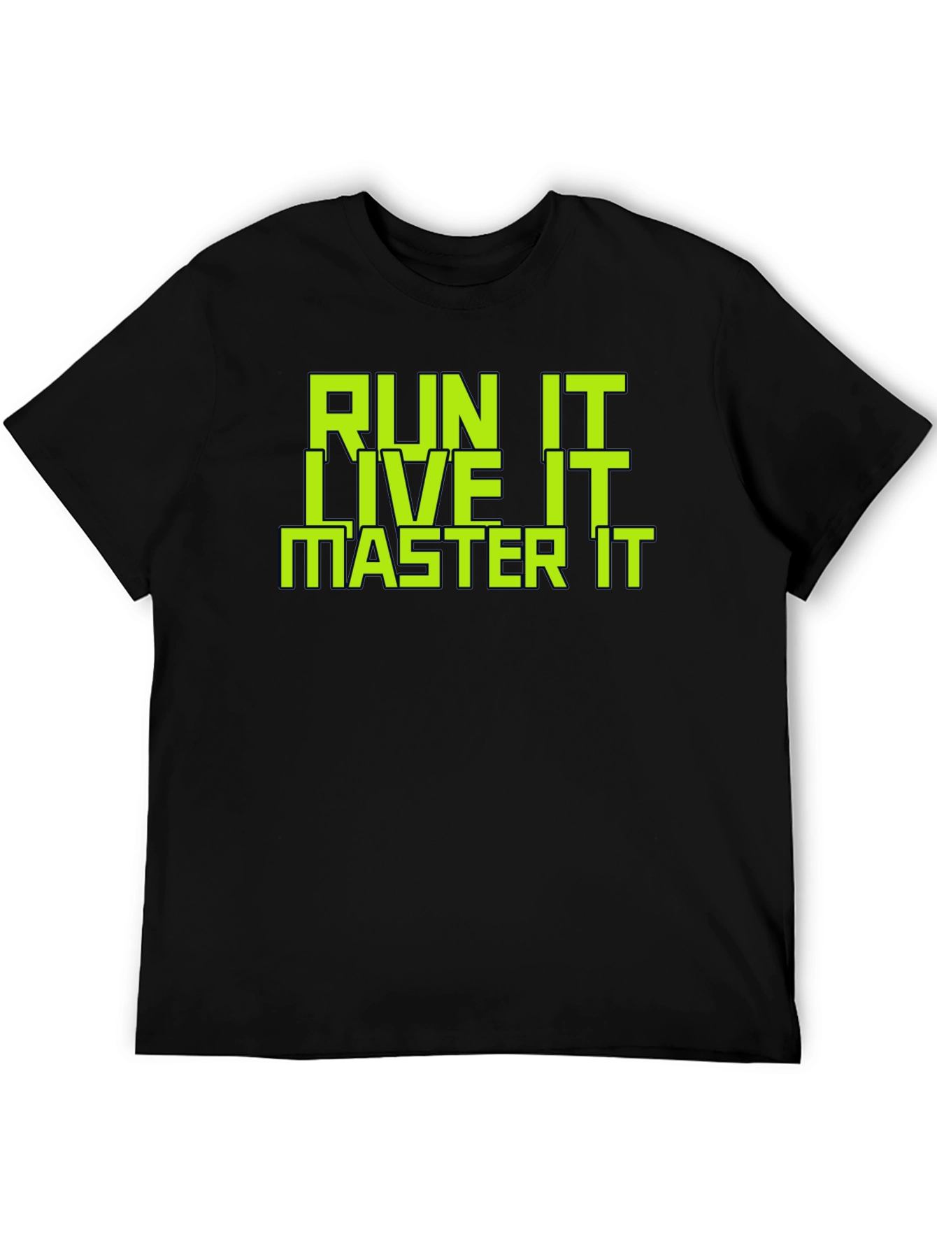 Run It Live It Master It Graphic T-Shirt