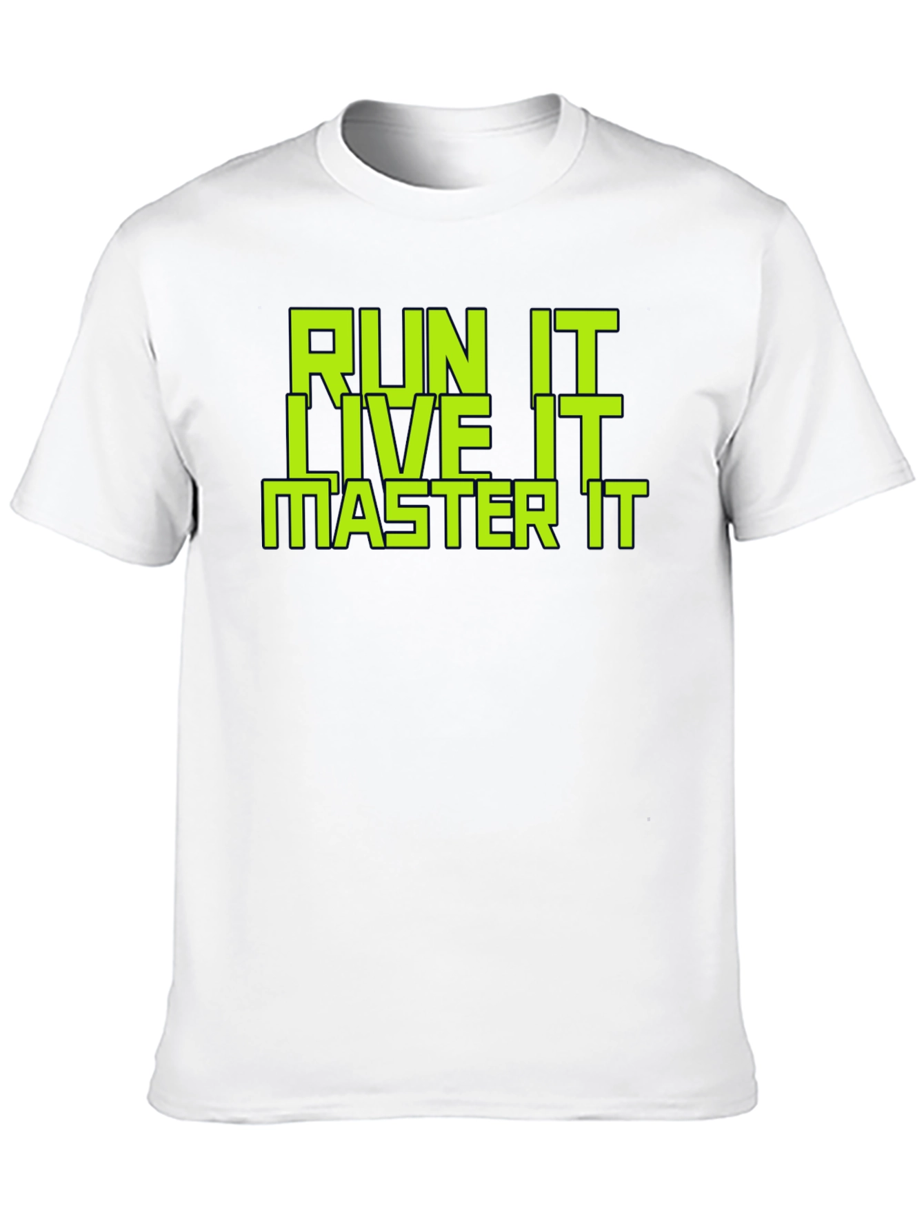 Run It Live It Master It Graphic T-Shirt