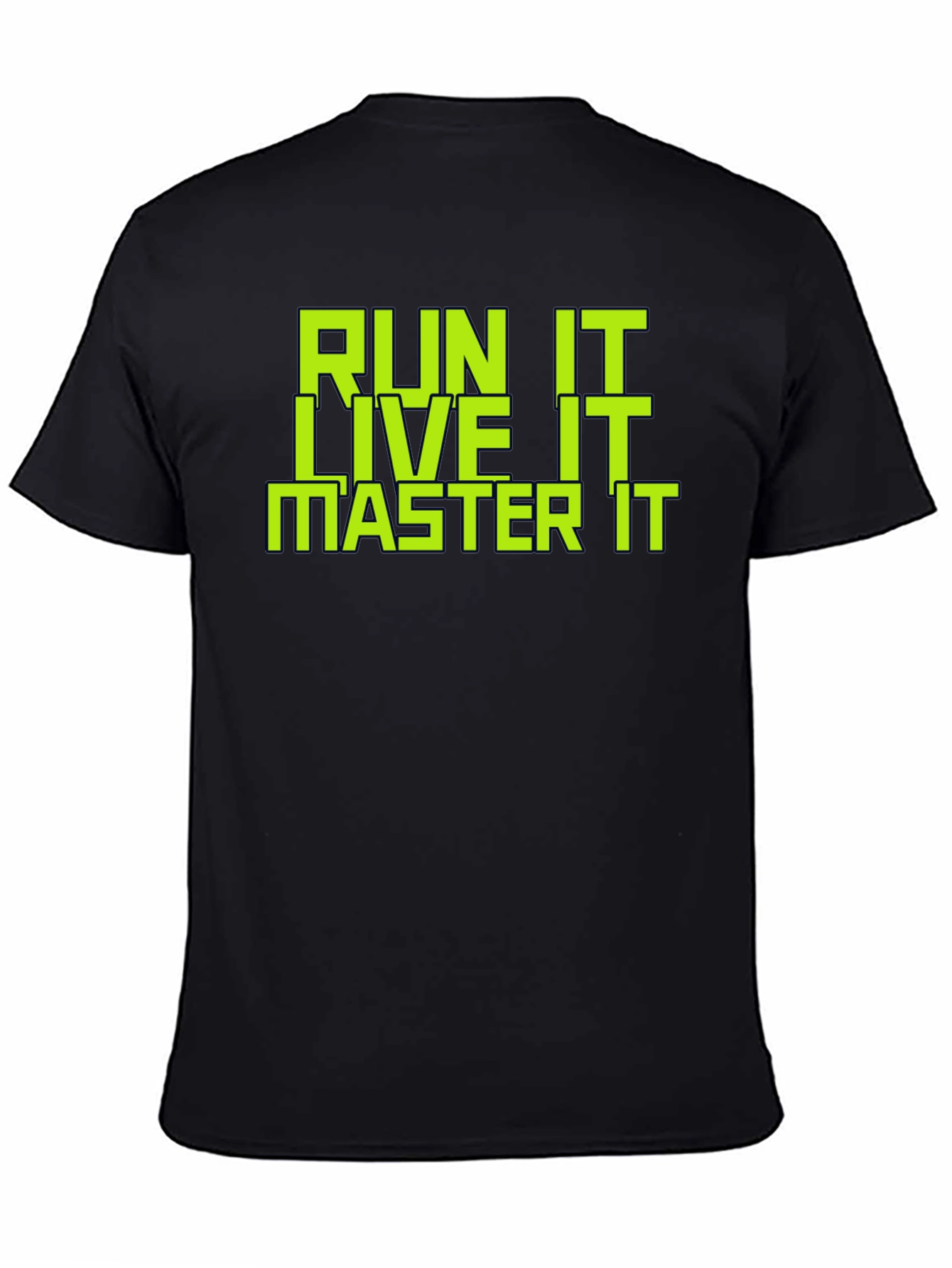 Run It Live It Master It Graphic T-Shirt