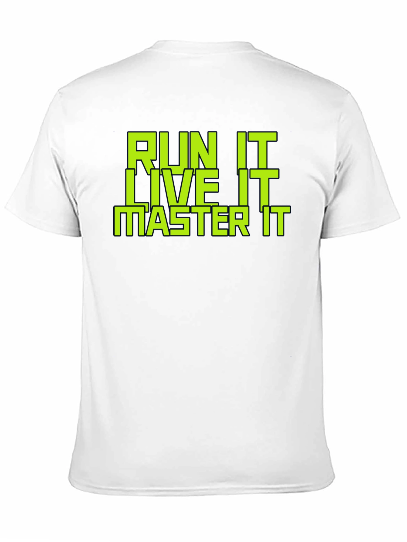 Run It Live It Master It Graphic T-Shirt
