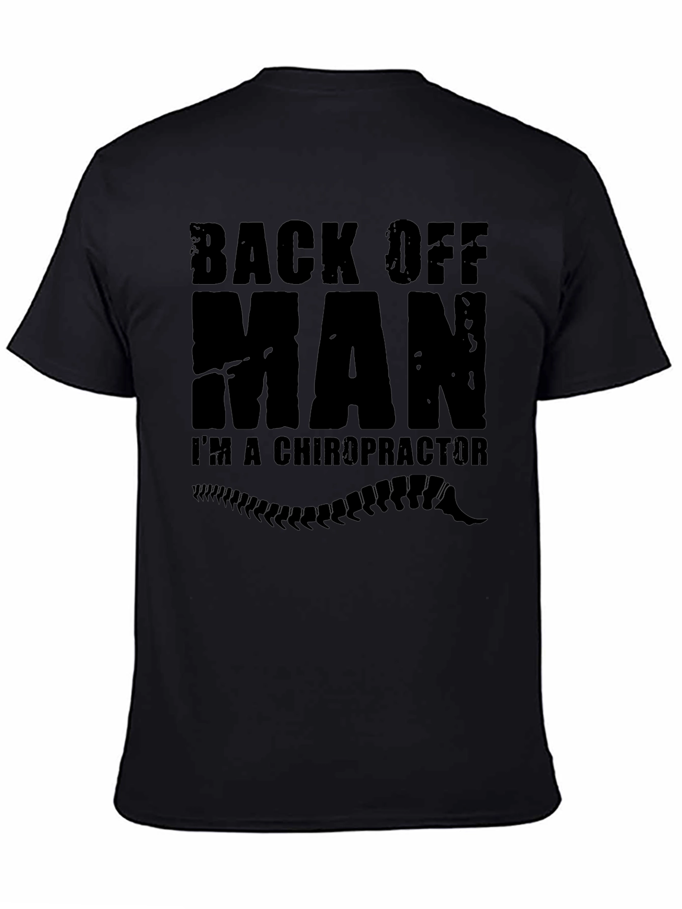 Back Off Man Im A Chiropractor T-Shirt