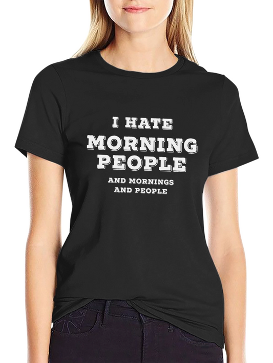 I Hate Morning People Black T-Shirt