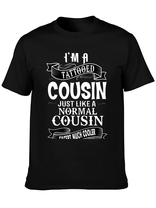 Tattooed Cousin Graphic Tee - Cool Family Humor T-Shirt