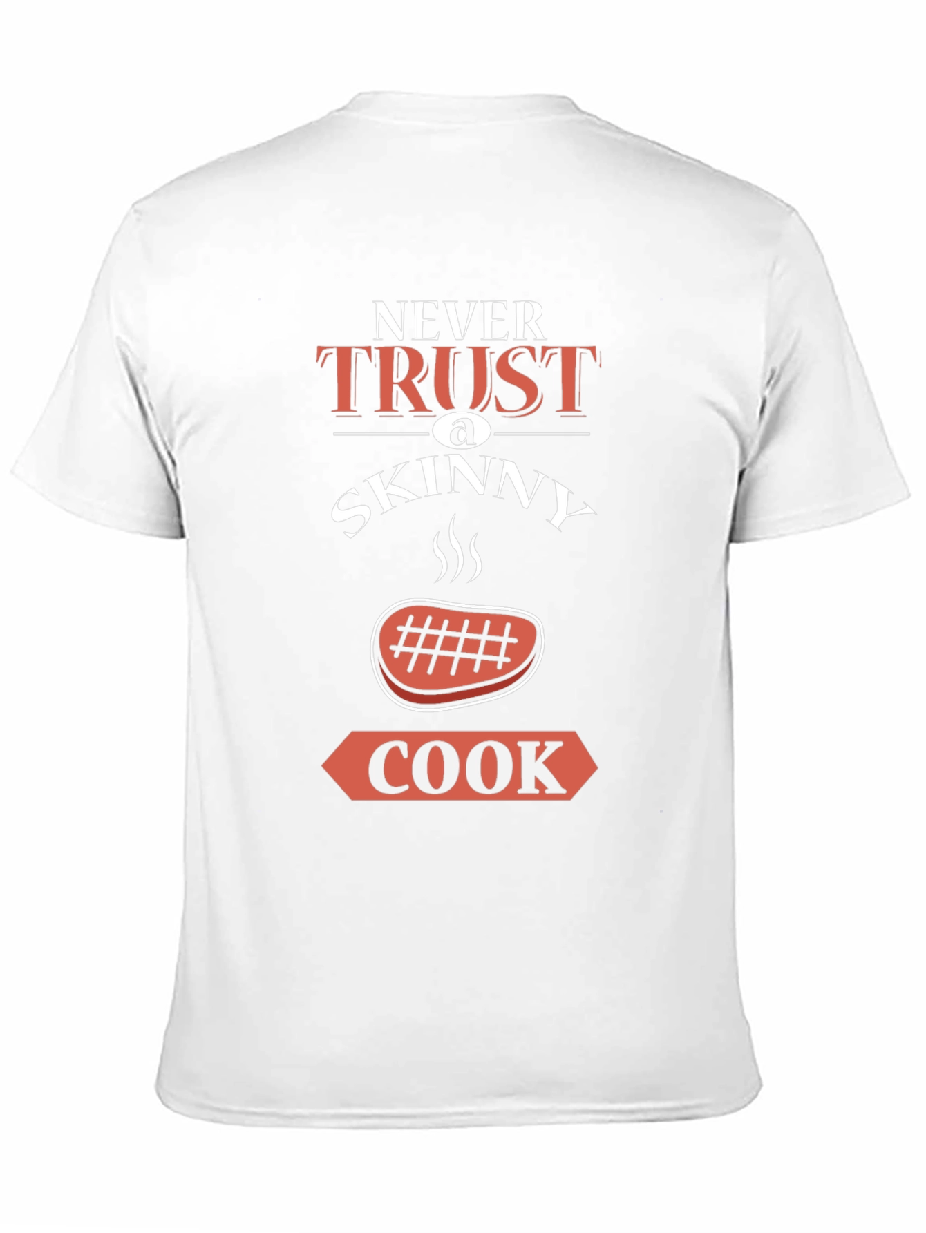 Never Trust a Skinny Cook Funny T-Shirt