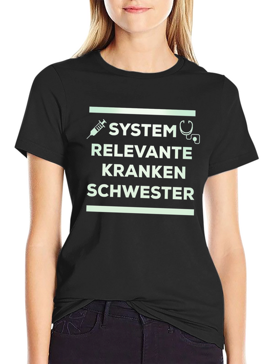 System Relevant Krankenschwester Black T-Shirt