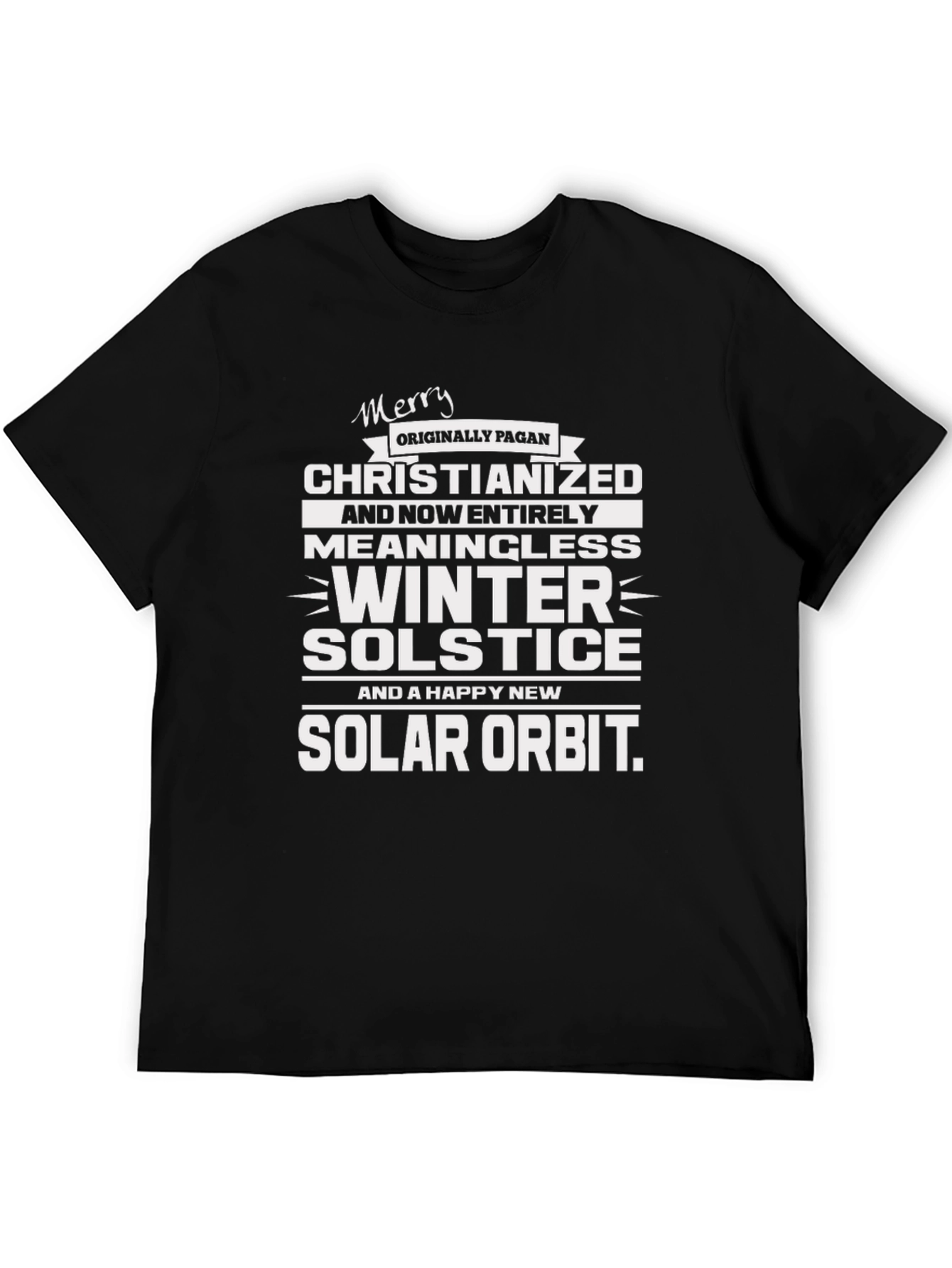 Merry Pagan Christianized Winter Solstice T-Shirt