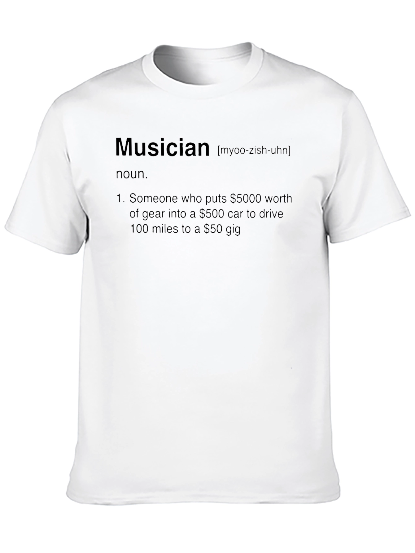 Musician Definition T-Shirt - Humorous Music Lover Tee