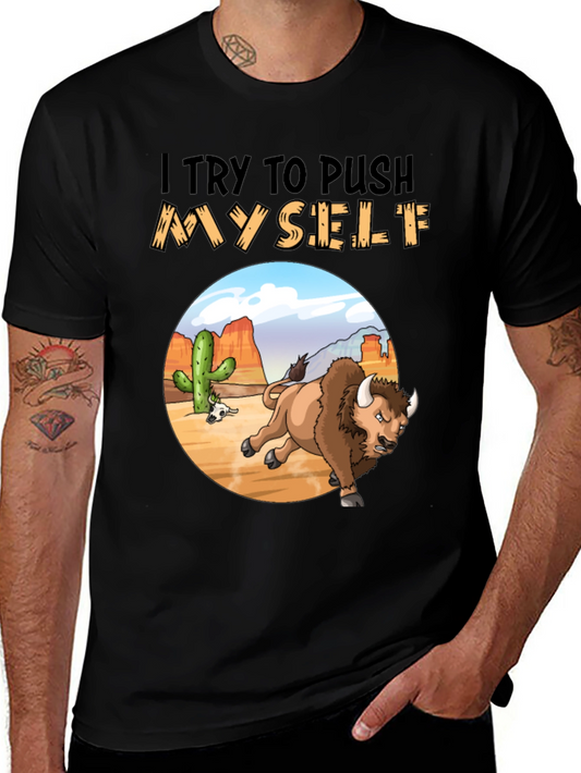 I Try to Push Myself Bison T-Shirt