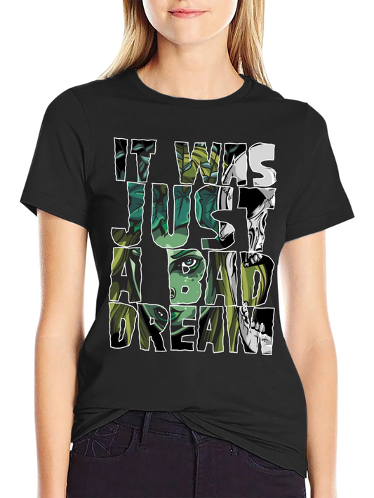 It Was Just A Bad Dream T-Shirt