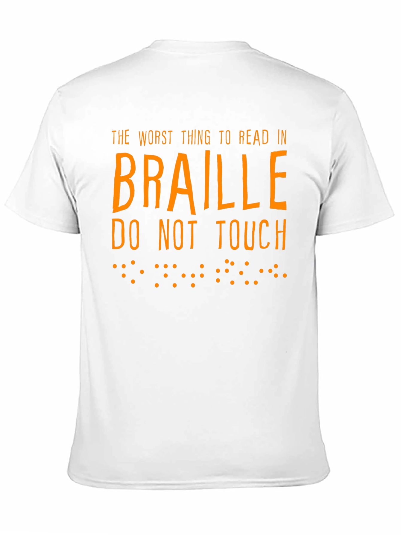 Funny Braille T-Shirt: The Worst Thing To Read